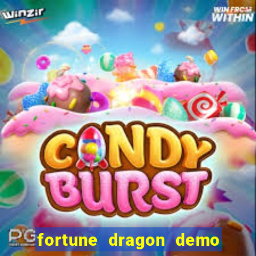 fortune dragon demo aposta de 500